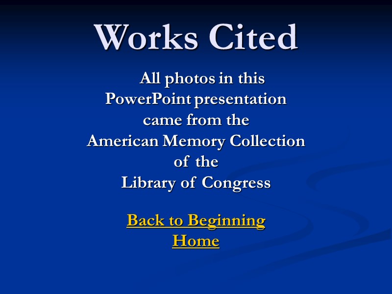 Works Cited    All photos in this  PowerPoint presentation  came